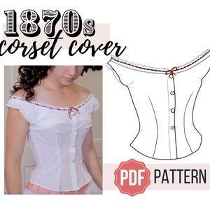 1870s Christine Corset Cover  – PDF PATTERN – Victorian Undergarment