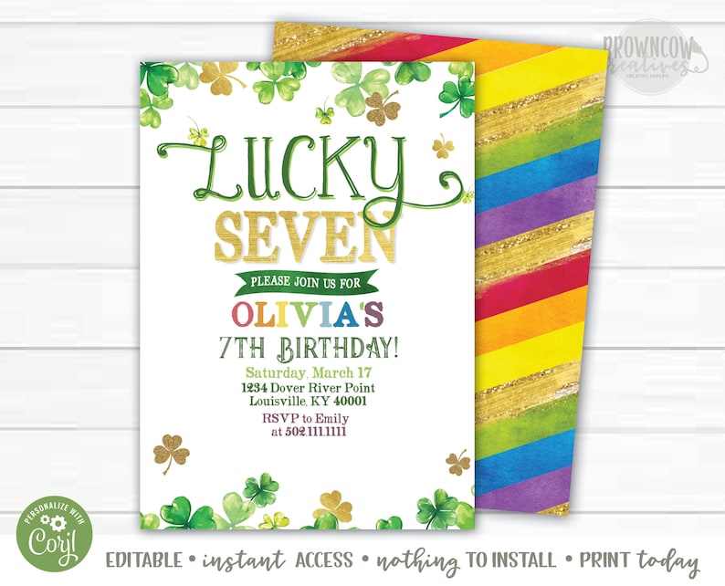 May include: A printable invitation for a 7th birthday party with a lucky seven theme. The invitation features a rainbow background with gold glitter accents and shamrock designs. The text reads "Lucky Seven, Please join us for Olivia's 7th Birthday! Saturday, March 17, 1234 Dover River Point, Louisville, KY 40001, RSVP to Emily at 5021111111".