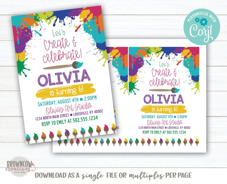 May include: A colorful invitation for a child's birthday party. The invitation features paint splatters and paintbrushes, with the text "Let's Create & Celebrate!" and "Olivia is turning 6!" The invitation includes the date, time, location, and RSVP information.