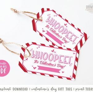 May include: Two printable Valentine's Day gift tags with red and white striped backgrounds. The tags feature the text "WHOOPEE! It's Valentine's Day!" in pink letters with hearts.