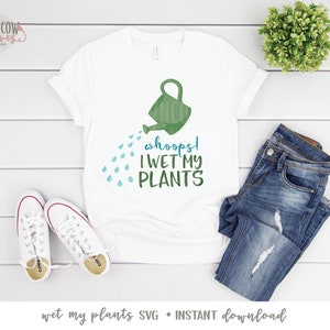 Wet My Plants SVG, Garden SVG, Funny Garden SVG, Farmhouse svg, Farmhouse Cut Files, Garden Cut Files, Wet My Plants Cut File