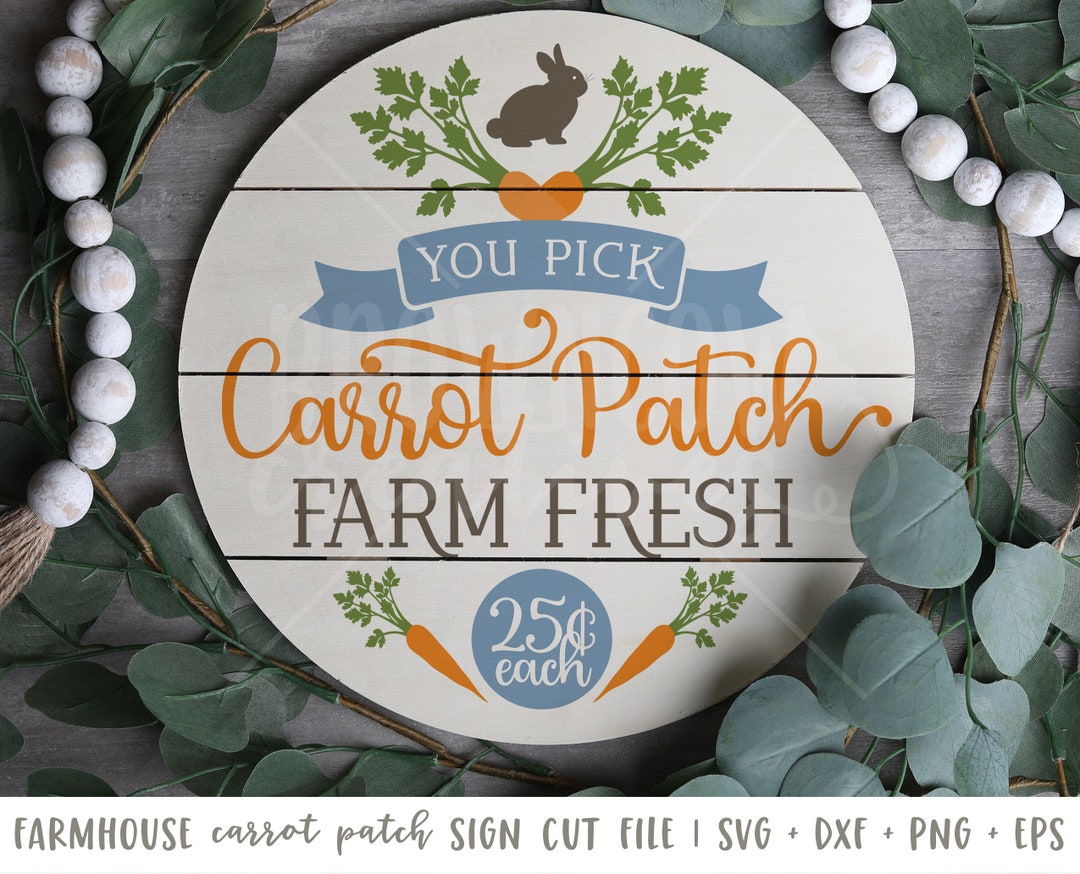 Easter Carrot Patch Farmhouse Round Sign SVG File, Digital File ...