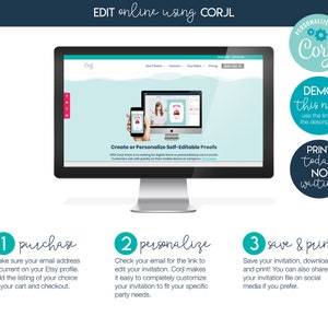 May include: A computer screen displaying the Corjl website, which allows users to create and personalize self-editable proofs. The text "EDIT online using CORJL" is displayed at the top of the screen. The text "Create or Personalize Self-Editable Proofs" is displayed in the center of the screen. The text "DEMO this now! use the link in the description" is displayed in a circle on the right side of the screen. The text "PRINT today NO waiting" is displayed in a circle below the first circle. Three steps are listed below the screen: 1. purchase, 2. personalize, 3. save & print.
