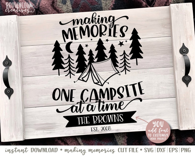 Making Memories One Campsite at a Time SVG, Camping Cut File, Camp Cut File, Making Memories Camping SVG, Making Memories Camping Cut File image 1