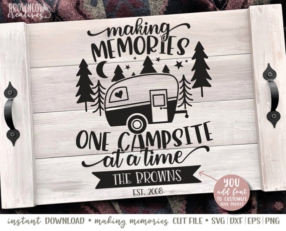 Creare ricordi un campeggio alla volta SVG, Camping Cut File, Camp Cut  File, Making Memories Camping SVG, Making Memories Camping Cut File -   Italia