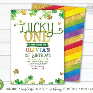 May include: A printable invitation for a first birthday party with a St. Patrick's Day theme. The invitation features a rainbow background with gold glitter accents and a shamrock border. The text reads "Lucky One" in gold letters with a green shamrock and "Olivia's 1st Birthday!" in colorful letters. The invitation includes the date, time, location, and RSVP information.