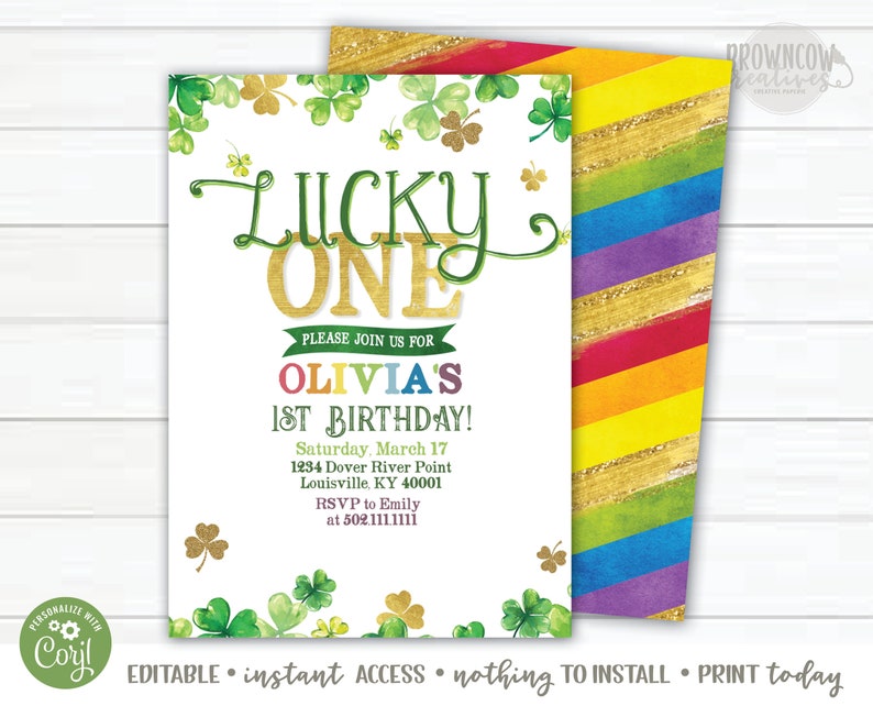 May include: A printable invitation for a first birthday party with a St. Patrick's Day theme. The invitation features a rainbow background with gold glitter accents and a shamrock border. The text reads "Lucky One" in gold letters with a green shamrock and "Olivia's 1st Birthday!" in colorful letters. The invitation includes the date, time, location, and RSVP information.