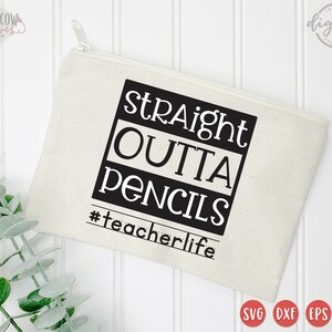 Straight Outta Pencils Teacher/Back to School SVG, DIGITAL DOWNLOAD image 2