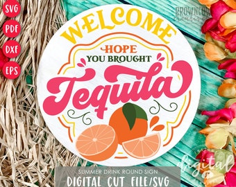 Hope You Brought Tequila SVG, Summer Door Hanger File (Digital Download)