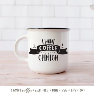 K&ouml;nnte beinhalten: Eine wei&szlig;e Keramik-Kaffeetasse mit schwarzem Rand und Henkel. Die Tasse hat ein schwarzes Motiv mit der Aufschrift "Ich will Kaffee, nicht deine Meinung".