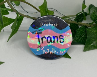 Protect Trans People Button Pin | LGBTQ Pins | LGBTQ