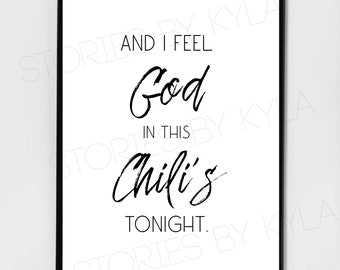 The Office Pam Beesly I Feel God in this Chili's Tonight Quote - Digital Download