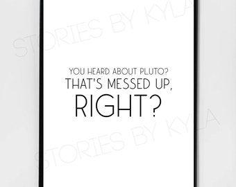 Psych Gus Pluto Quote - Digital Download