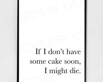 The Office Stanley Hudson If I Don't Have Cake Soon Quote - Digital Download