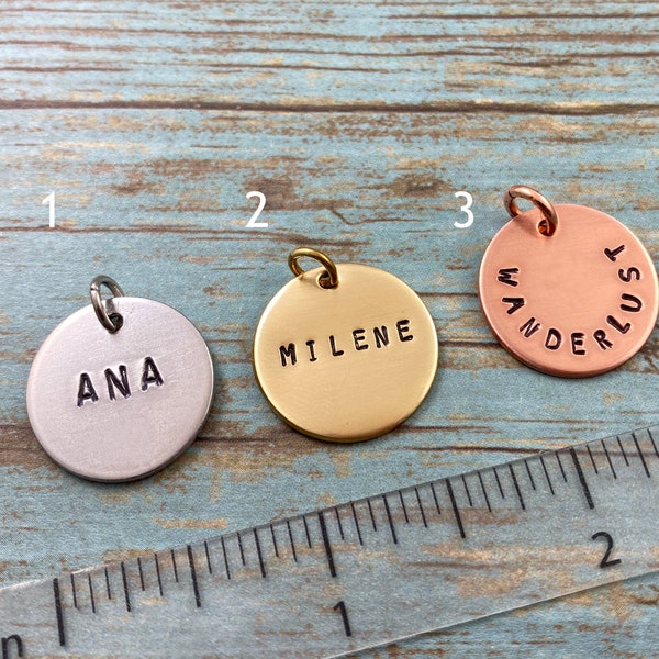 ONE Personalized Name Disc Pendant, Rustic Hand Stamped Disc Charm, Name Tag, Date Disc Charm, Sold Individually, Aluminum, Brass or Copper