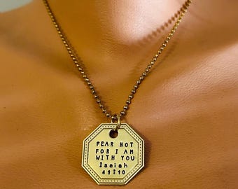 Isaiah 41:10 Necklace, Fear Not For I Am With You Necklace, Rustic Hand Stamped Solid Brass - Large Octagon Medallion