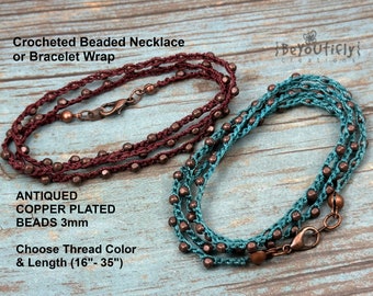 Beaded Wrap Bracelet OR Beaded Crocheted Necklace, Knotted Necklace, Thread Bracelet, Antiqued Copper PLATED beads, Choose Color & Length