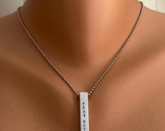 Isaiah 41:10 Necklace, Fear Not For I Am With You Necklace, Rustic Hand Stamped Solid Aluminum Bar - 4 sided, Stainless Chain