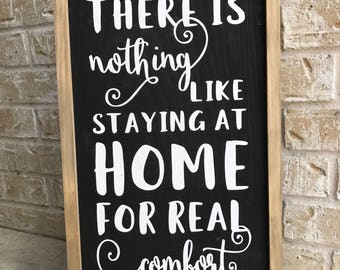 There is Nothing Like Staying at Home for Real Comfort vinyl STENCIL ONLY