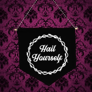 Hail Yourself Black Wall Banner | Home Decor | Wall Hanging | Canvas Wall Flag | Last Podcast | Pin Display | Goth Decor | LPOTL | Horror