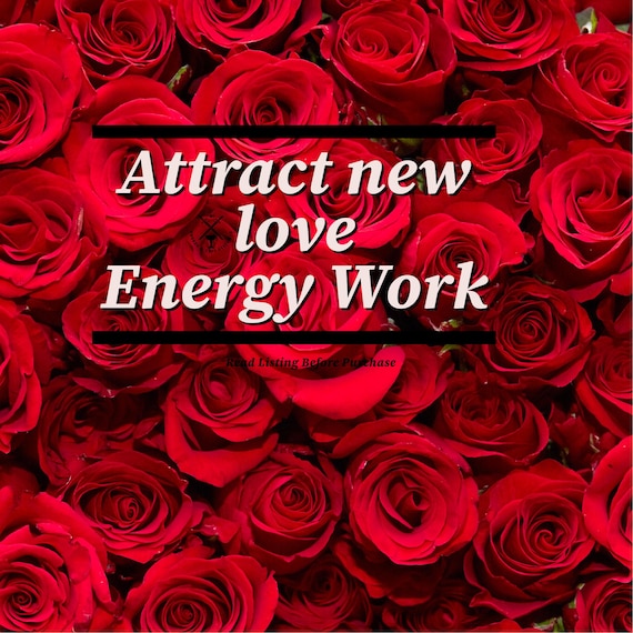 Attract New Love Energy Work