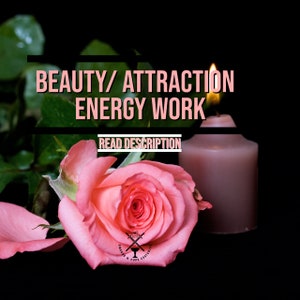 Beauty / Attraction Energy Work