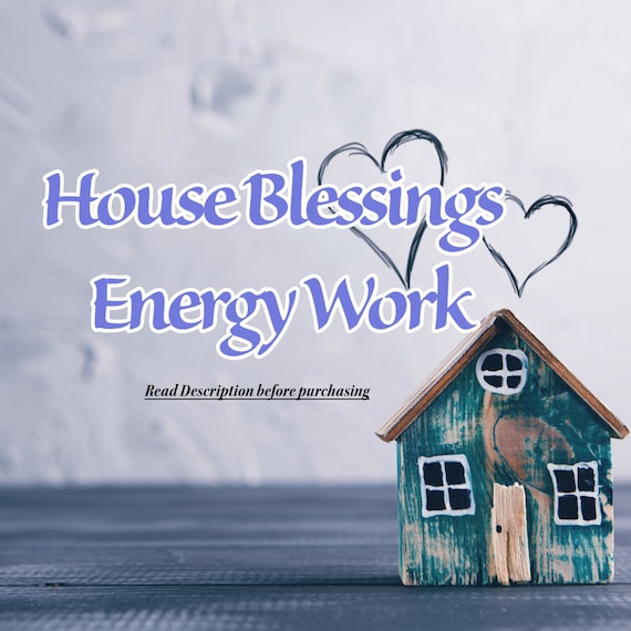 House Blessings  Energy Work