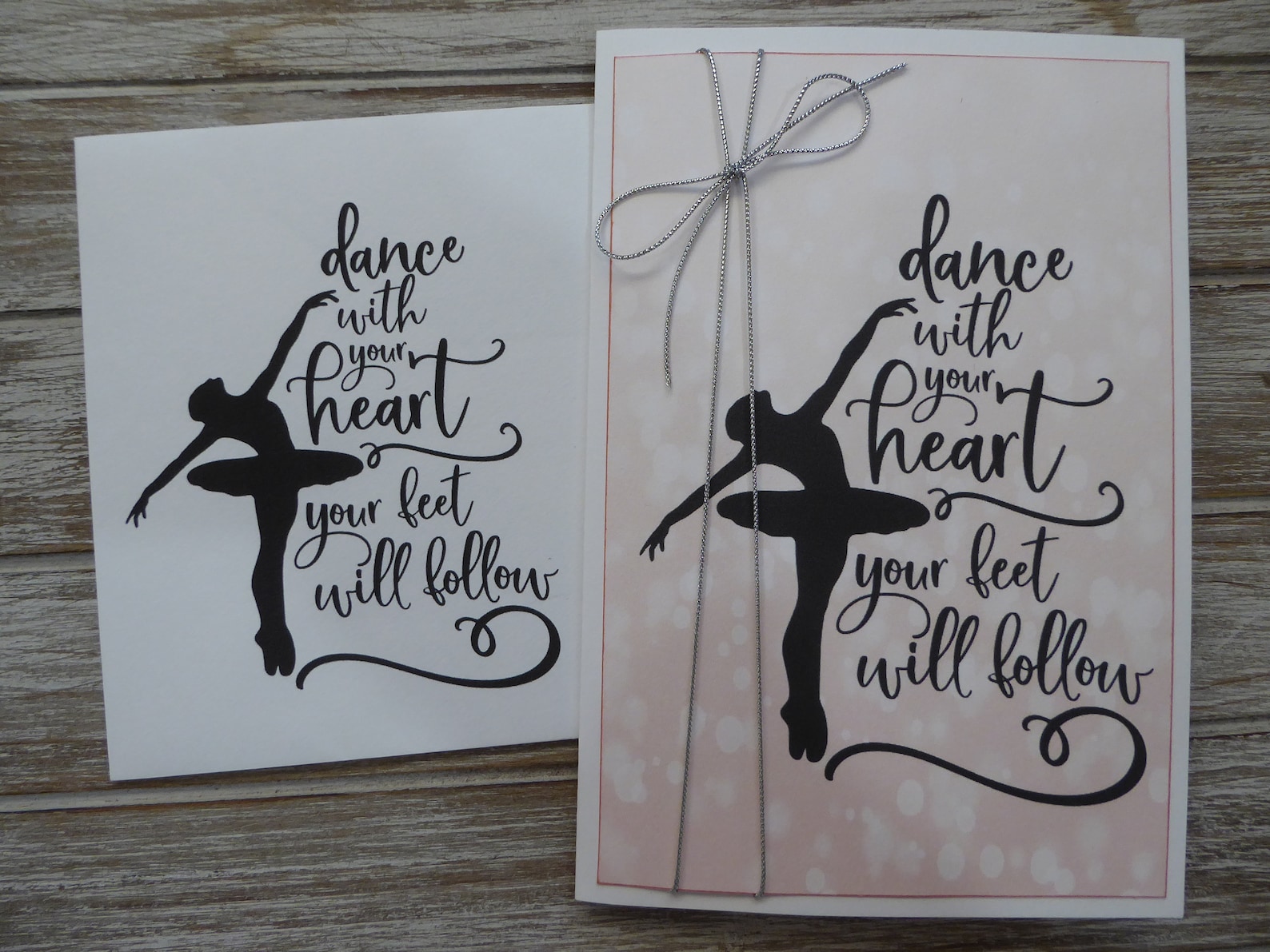 dance with your heart - ballerina card - happy birthday - ballet, ballerina, dance,princess, pointe shoes, ballet feeds my soul