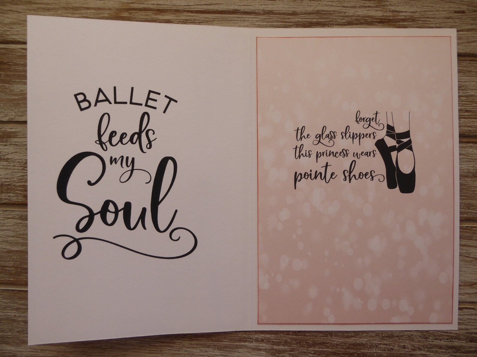 dance with your heart - ballerina card - happy birthday - ballet, ballerina, dance,princess, pointe shoes, ballet feeds my soul