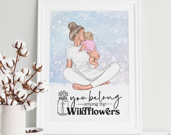 MOTHER - DIGITAL DOWNLOAD A3, A4 and A5 Posters - You Belong with the Wildflowers, Mum, Mom, Mother's Day, Girl, Baby Girl