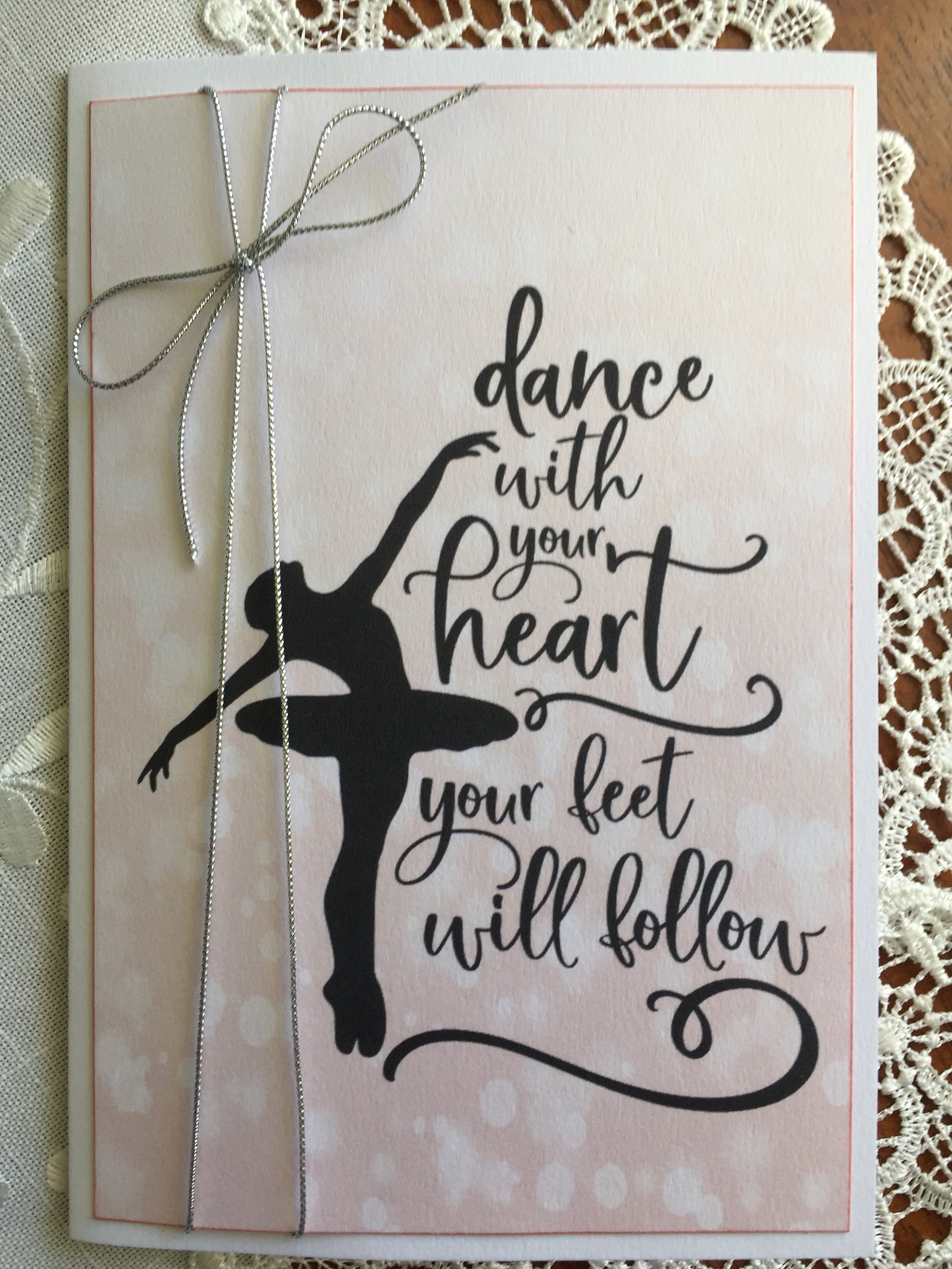 dance with your heart - ballerina card - happy birthday - ballet, ballerina, dance,princess, pointe shoes, ballet feeds my soul
