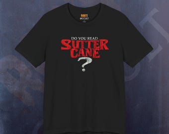 Sutter Cane Unisex T-shirt