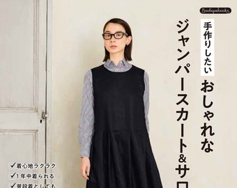 Japanese Sewing Book ~ Stylish Jumper Skirts & Overalls to Handmade ~ 手作りしたい おしゃれなジャンパースカート＆サロペット ~ Jump Suits Sewing Patterns ~Boutique Sha