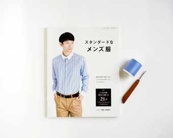 Men’s Apparel Sewing Book ~ Standard Men’s Clothes ~ スタンダードなメンズ服  ~ Japanese Sewing Book ~ Men's Pants Shirts Sewing Book ~ Boutique Sha