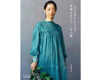 ATELIER to nani IRO 季節をまとう一年の服 ~ Nani IRO Sewing Book ~ Japanese Sewing Book ~Naomi Ito ~ Dressmaking Book ~ Sewing Pattern~Bunka Publishing