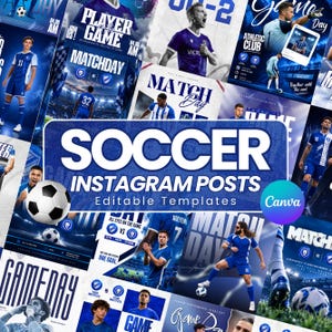 Puede incluir: Una colección de plantillas digitales para publicaciones de fútbol en Instagram con esquemas de color azul y blanco, diversas imágenes atléticas de jugadores con uniforme, balones y tipografía que incluye Soccer Instagram Posts Editable Templates.
