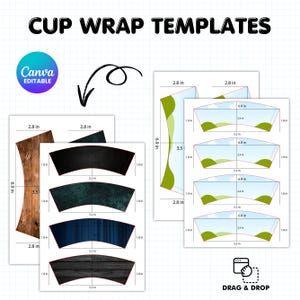 May include: Digital cup wrap templates with various designs, including wood grain, dark textures, and green abstract patterns. The templates are labeled with measurements in inches, such as 6.9 in x 2.8 in. The text "CUP WRAP TEMPLATES" is at the top.