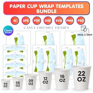 May include: A bundle of paper cup wrap templates with the text "PAPER CUP WRAP TEMPLATES BUNDLE". The image includes templates for various cup sizes, including 04 oz, 08 oz, 09 oz, 12 oz, 16 oz, and 22 oz. The templates are Canva editable.
