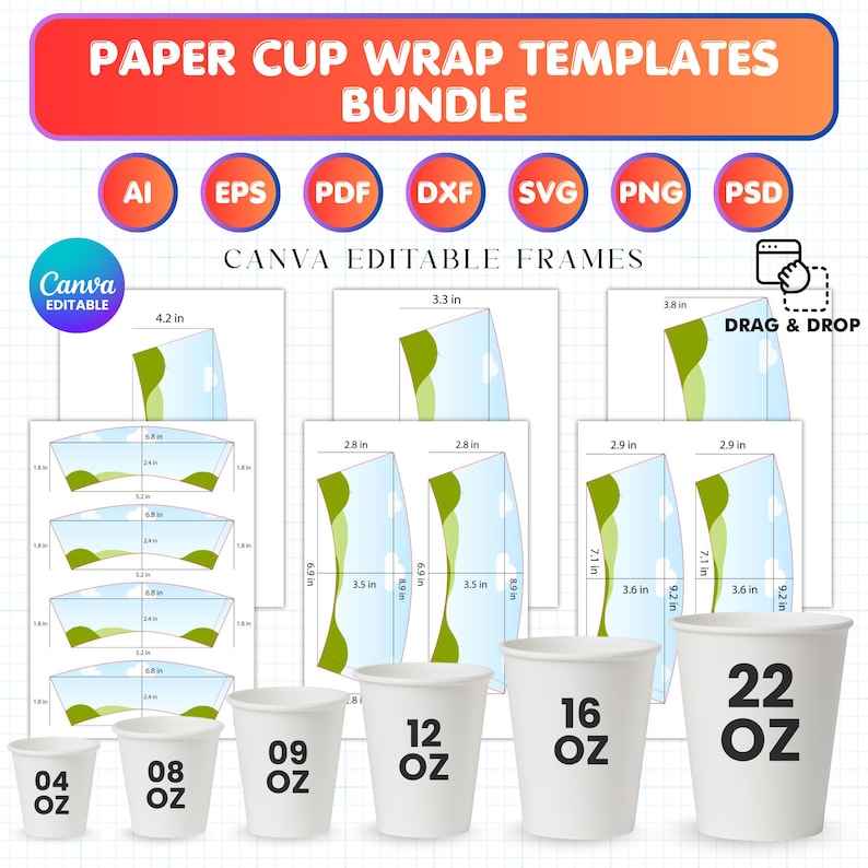 May include: A bundle of paper cup wrap templates with the text "PAPER CUP WRAP TEMPLATES BUNDLE". The image includes templates for various cup sizes, including 04 oz, 08 oz, 09 oz, 12 oz, 16 oz, and 22 oz. The templates are Canva editable.