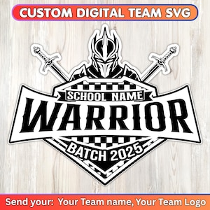 Custom Digital Team SVG, Custom School Name, Warrior&#39;s School Batch 2025 Spirit Custom Digital svg, Personalized School Name