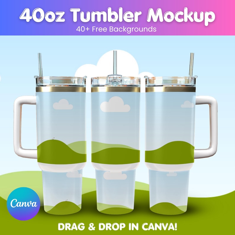 K&ouml;nnte beinhalten: Ein wei&szlig;er 40oz Tumbler-Mockup mit goldenem Deckel und Strohhalm. Der Tumbler hat ein gr&uuml;nes und blaues Landschaftsdesign mit wei&szlig;en Wolken. Der Text "40oz Tumbler Mockup" und "40+ Free Backgrounds" wird &uuml;ber dem Tumbler angezeigt. Der Text "DRAG & DROP IN CANVA!" wird unter dem Tumbler angezeigt.