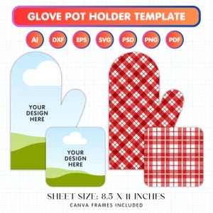 May include: A digital template for a glove pot holder, featuring a red and white plaid oven mitt and matching square pot holder. Includes file types AI, DXF, EPS, SVG, PSD, PNG, and PDF. The sheet size is 8.5 x 11 inches.