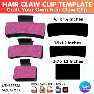 May include: Hair claw clip template with three pink glitter-covered clips and black clips. The template includes measurements of 4.1 x 1.4 inches, 1.9 x 1.2 inches, and 3.7 x 1.2 inches. The text reads "HAIR CLAW CLIP TEMPLATE" and "Craft Your Own Hair Claw Clip."
