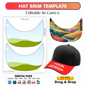 May include: A template for a hat brim, with two blank outlines and one example with a colorful landscape design. The template is 8.5 inches by 11 inches and the brim is 7.58 inches wide. The text "HAT BRIM TEMPLATE" and "Editable in Canva" is at the top of the image. The text "DIGITAL FILES" is below the template. The text "CANVA - PSD - PNG - DXF - EPS - PDF - SVG" is below the text "DIGITAL FILES". The text "YOUR DESIGN" is on a red hat brim. The text "100% WORKS" and "Drag & Drop" is at the bottom of the image.
