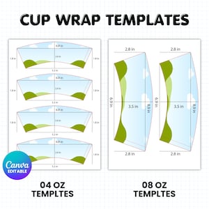 May include: Digital cup wrap templates in two sizes, 04 oz and 08 oz. The 04 oz templates show a landscape design with measurements in inches. The 08 oz templates have a curved design with measurements in inches. The text "CUP WRAP TEMPLATES" is at the top.