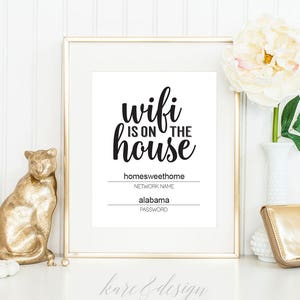 Printable Wifi Password, Instant Download, 5x7 and 8x10, We have wifi, Editable WIFI Password, Guest Room Sign, Wifi is on the house image 1