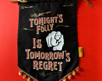 Tonight's Folly is Tomorrow's Regret Victorian Wall banner