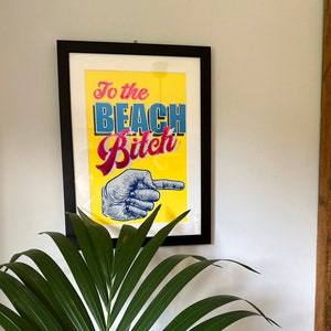 Beach Bitch Art Print A4 Strand Druckfolie Pink oder Gelb Bild 4