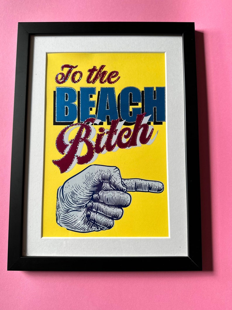 Beach Bitch Art Print A4 Strand Druckfolie Pink oder Gelb Bild 1