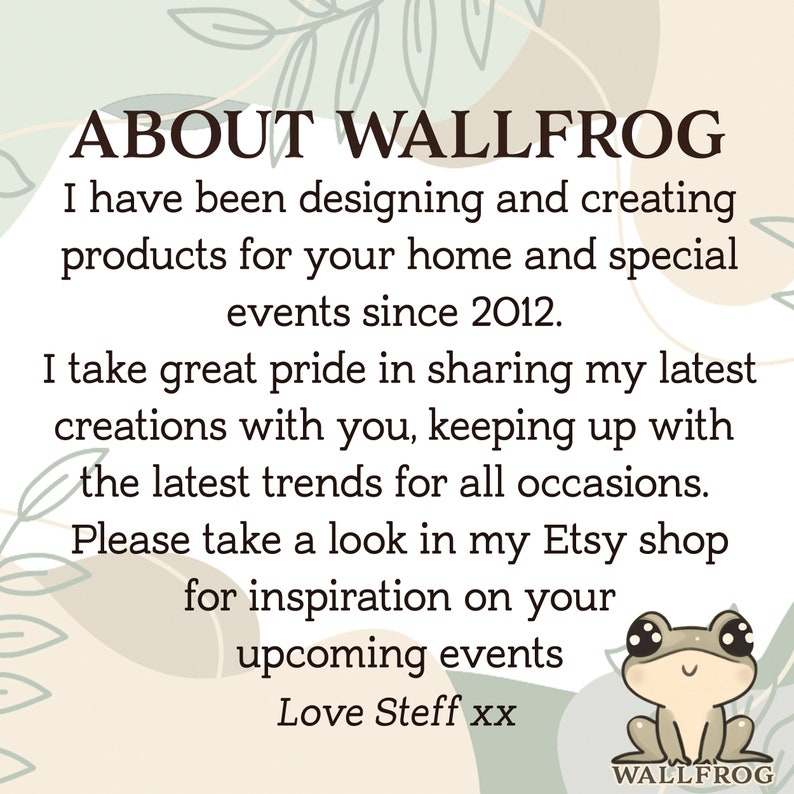 May include: A promotional graphic for Wallfrog, featuring text about designing home and event products since 2012. Includes a cartoon frog illustration and the text "Love Steff xx".